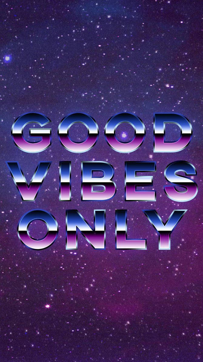 80s Style Good Vibes Only Wallpaper