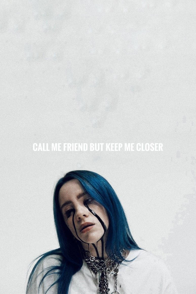 And I'll Call You When The Party's Overrr. Billie Eilish In 2019 Wallpaper