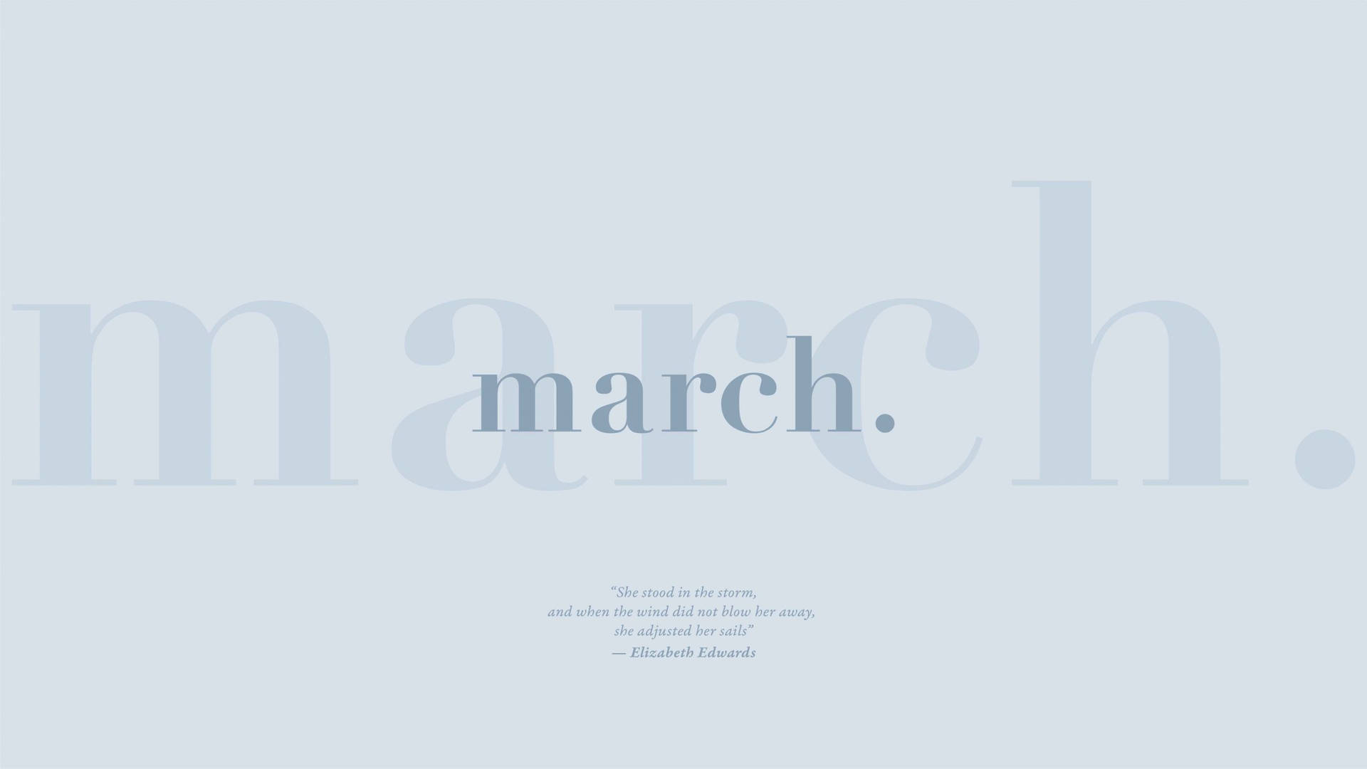 Blue March 2020 Quote Wallpaper