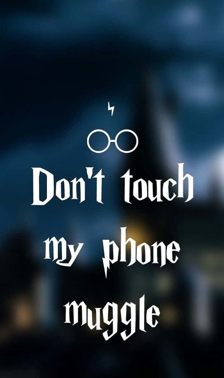 Don't Touch My Phone Muggle Funny Lock Screen Wallpaper
