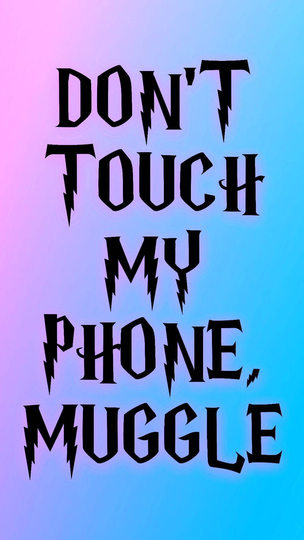 Don't Touch My Phone Muggle Gradient Wallpaper