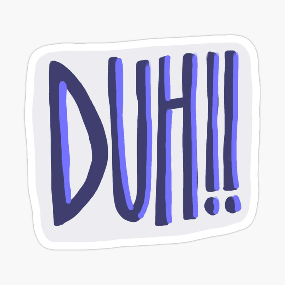 Duh Expression Sticker Wallpaper