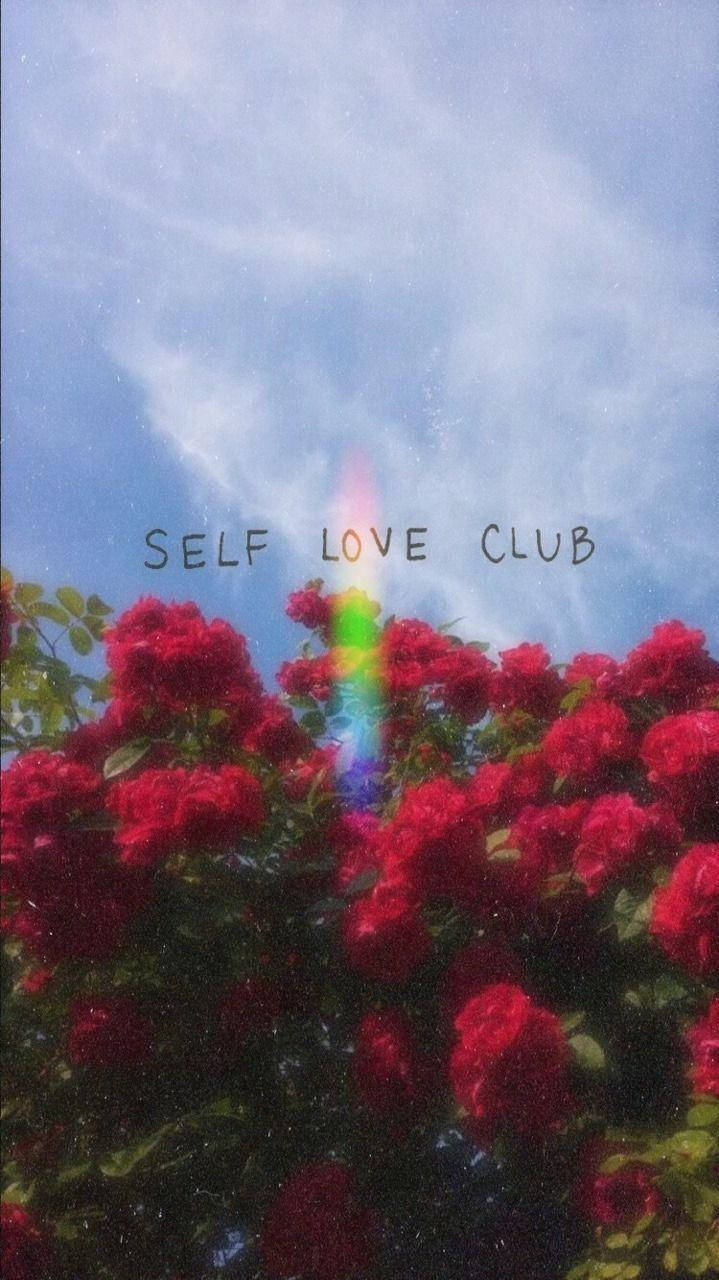 Gambar Self Love Club On Flowers Wallpaper