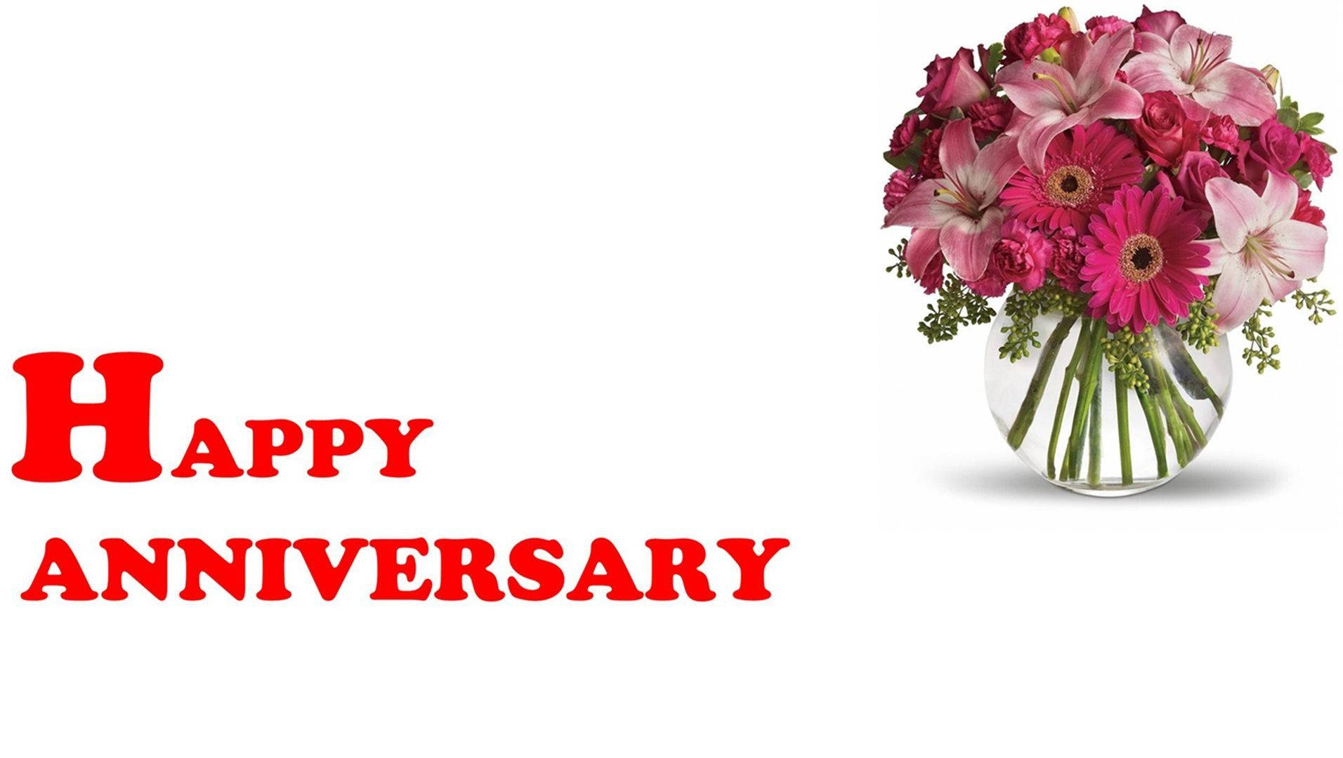 Happy Anniversary Flowers In Glass Vase Wallpaper