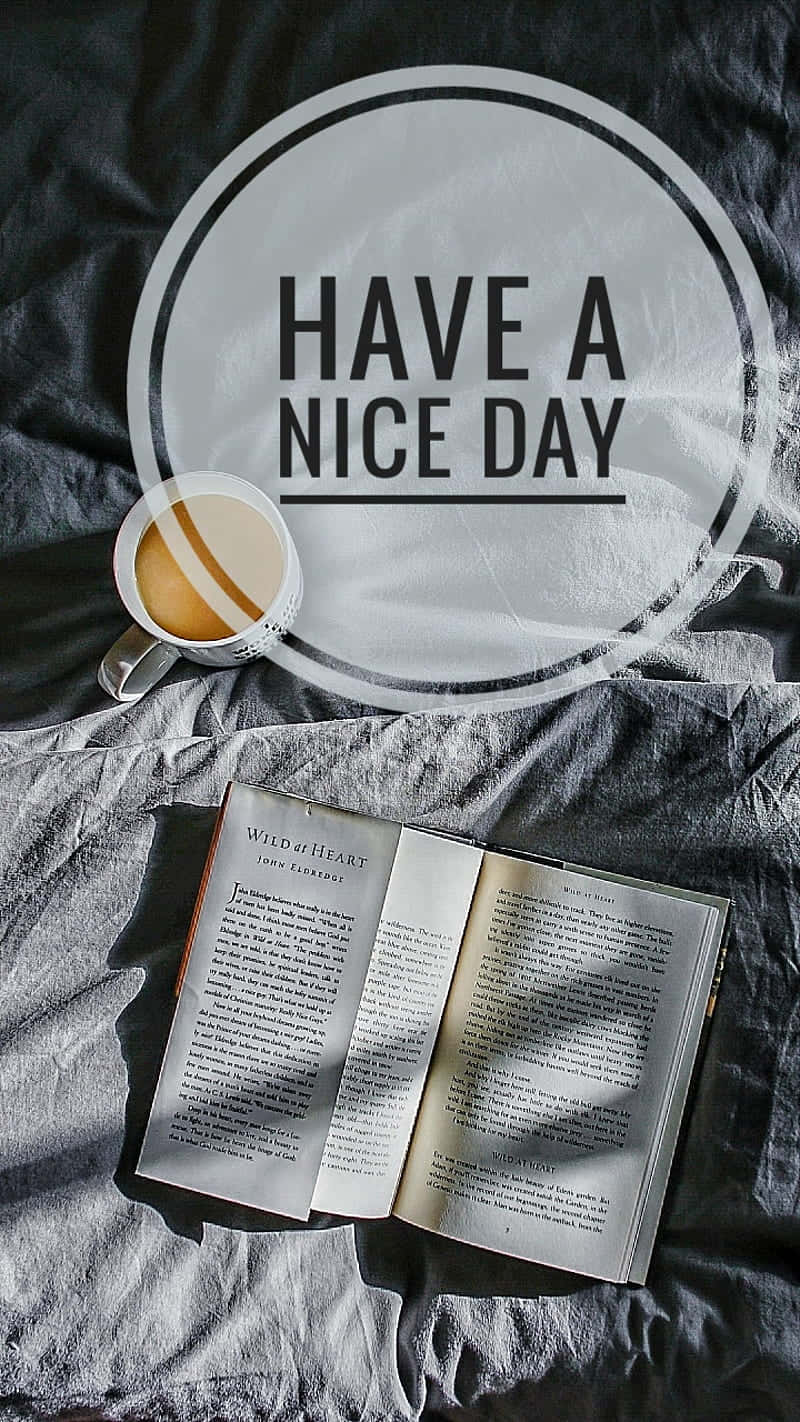 Have A Nice Day Coffeeand Book Wallpaper