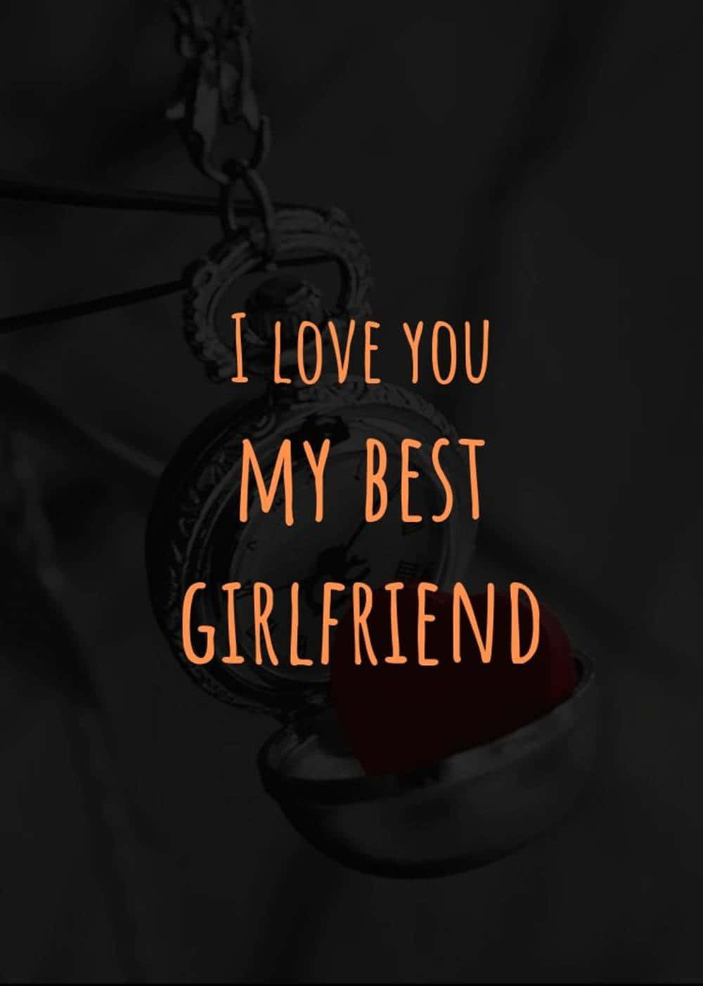 I Love You My Best Girlfriend Wallpaper