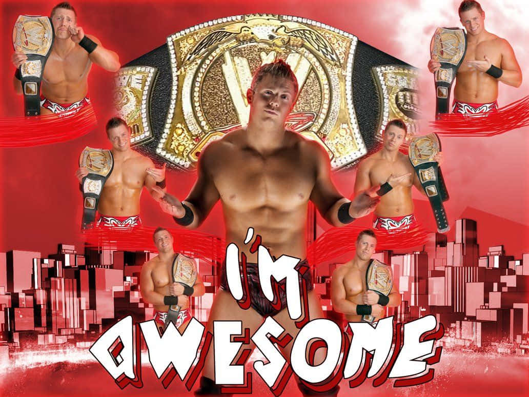 I'm Awesome The Miz Wallpaper