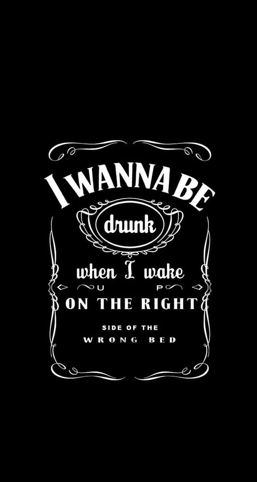 I Wanna Be Drunk Quote Wallpaper