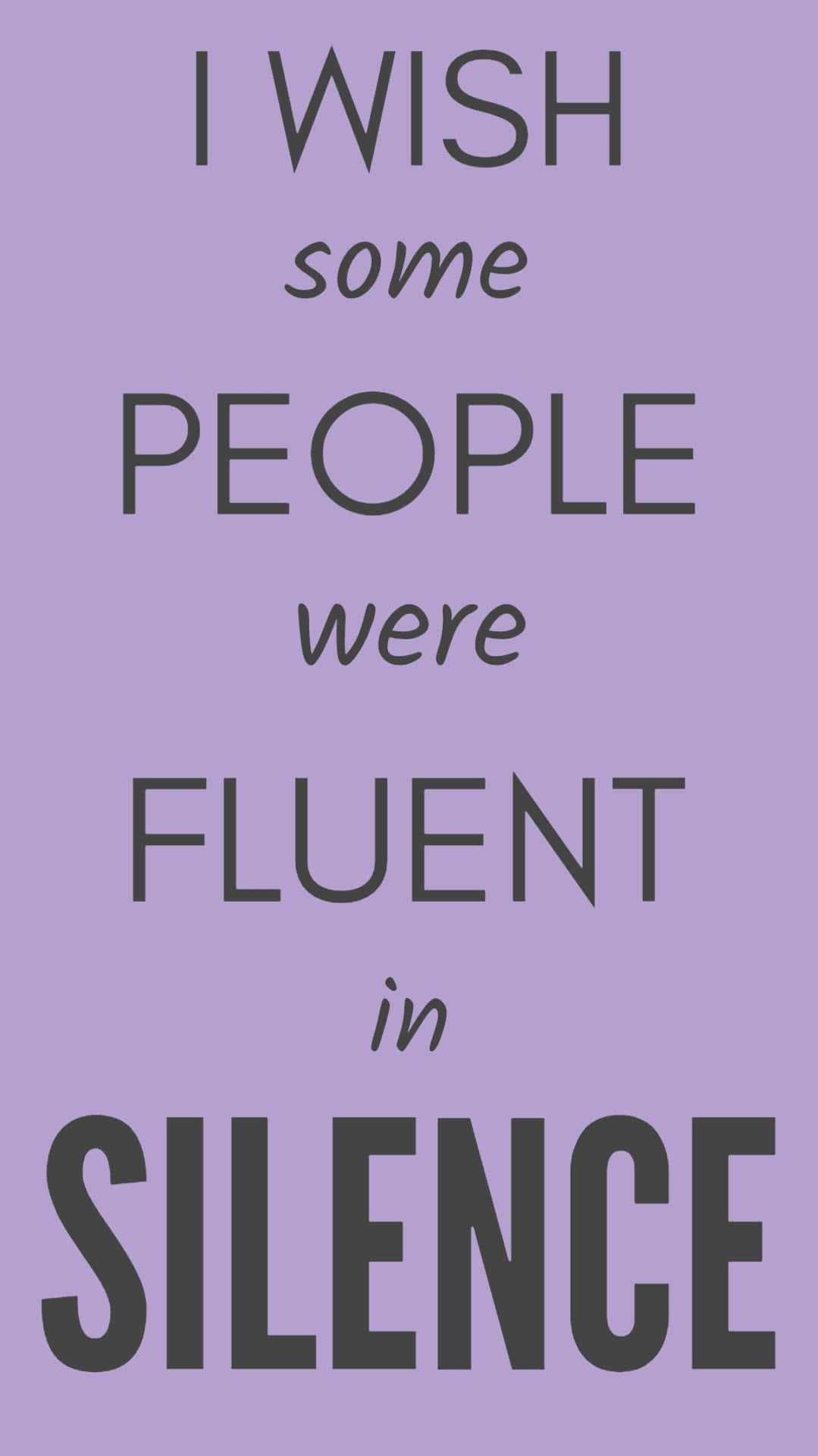 I Wish Some People Were Fluent In Silence Wallpaper