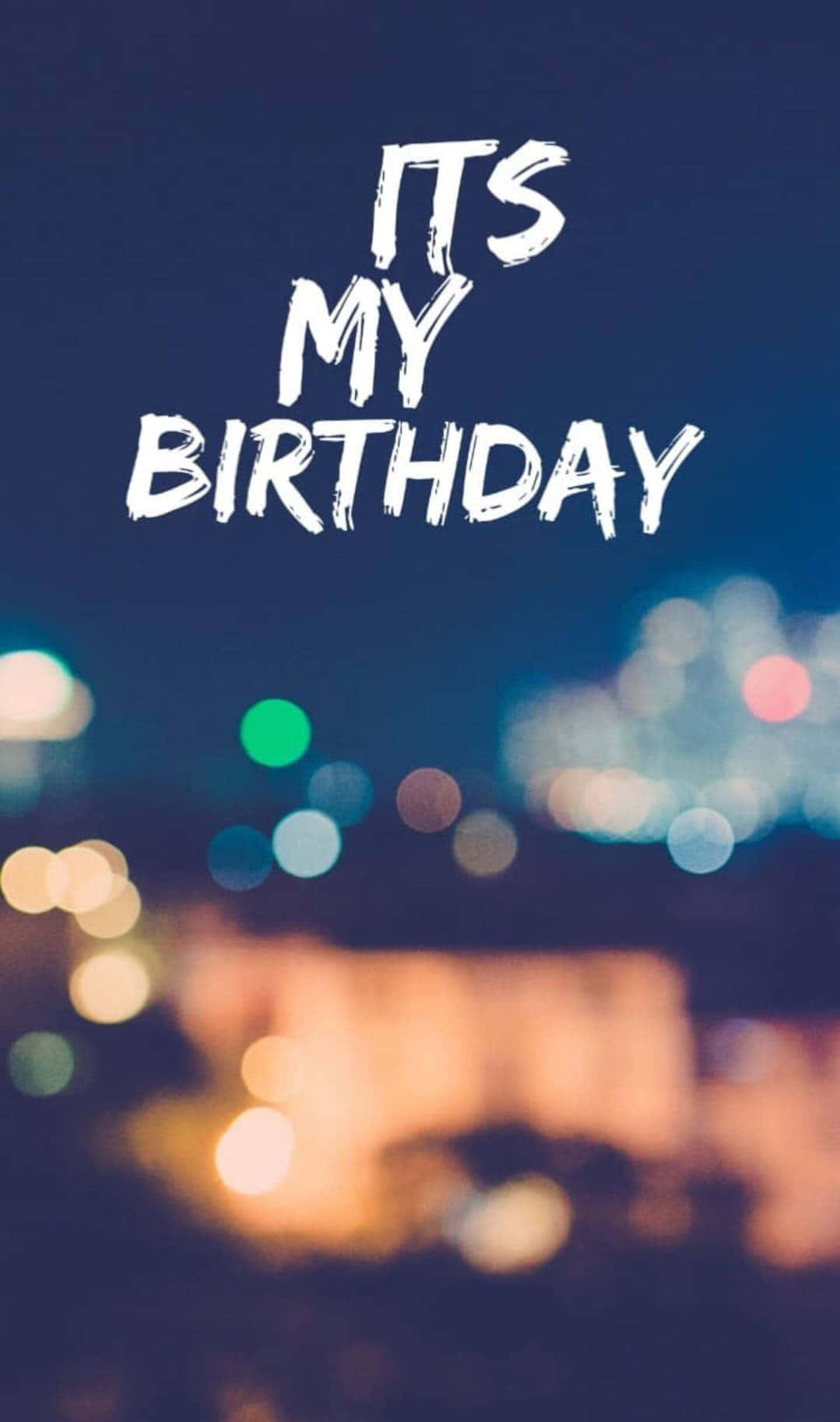 It Is My Birthday City Lights Wallpaper