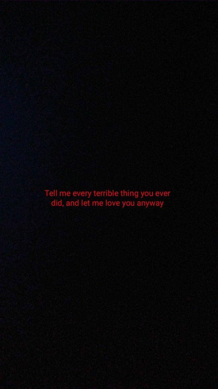 Let Me Love You Anyway Dark Grunge Aesthetic Wallpaper