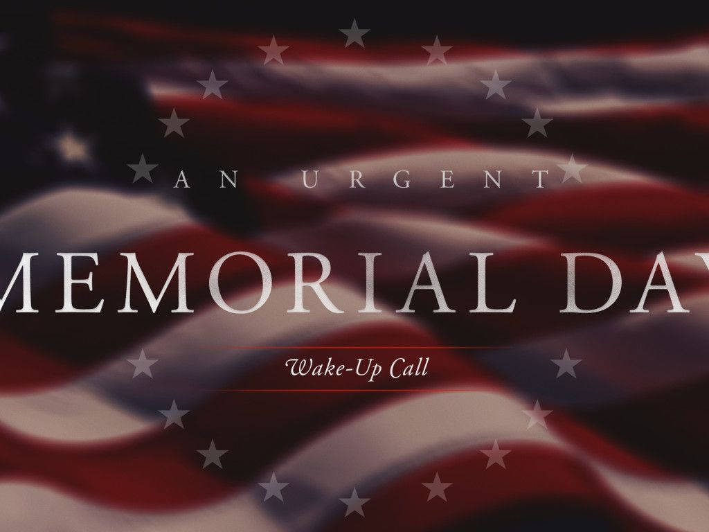 Memorial Day Wake Up Call Wallpaper