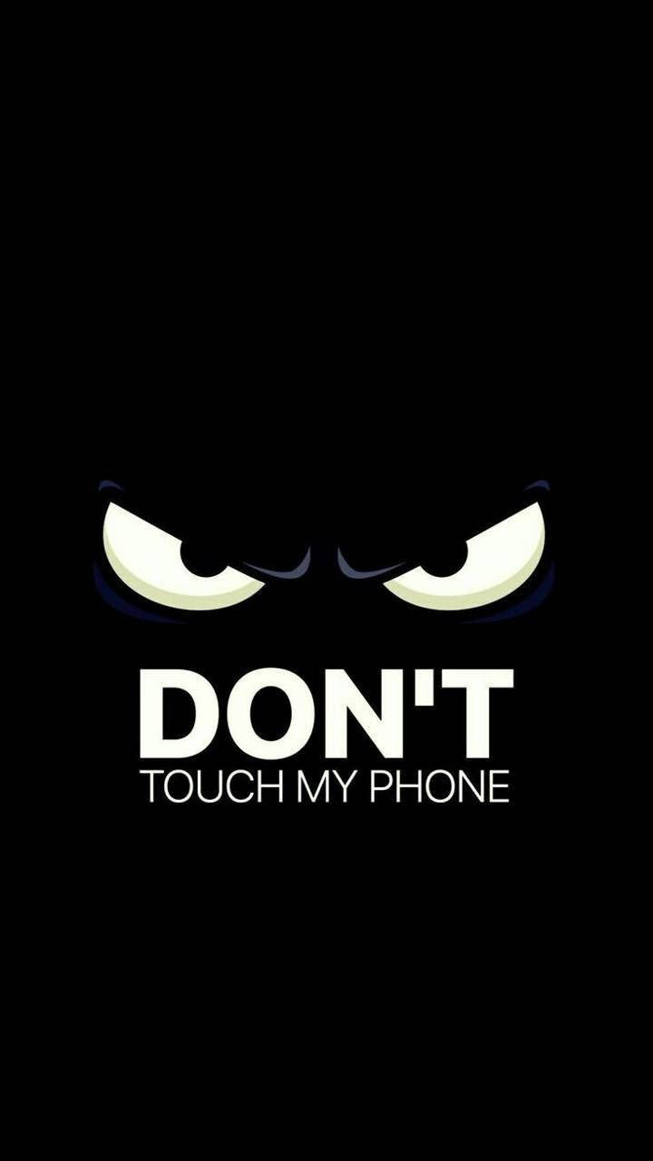 Men Phone Don&rsquo;t Touch Wallpaper | WallpapersOK