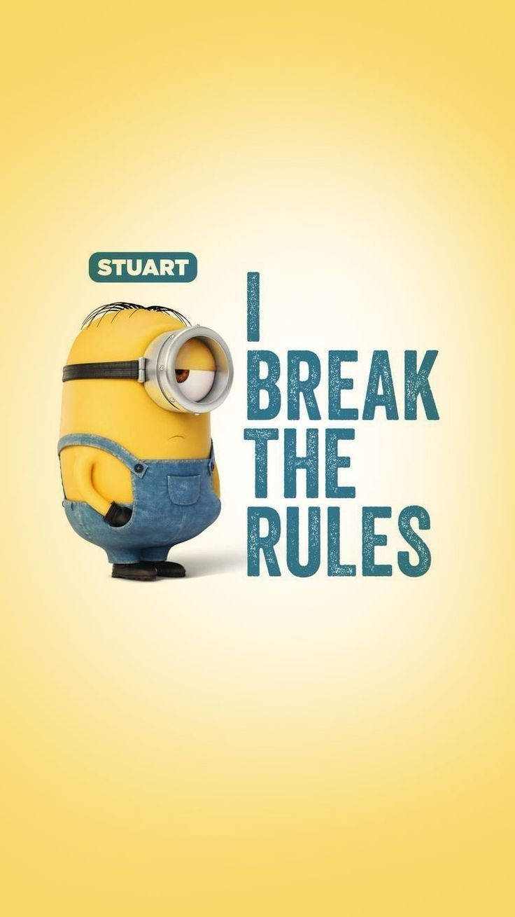 Minion Stuart I Break The Rules Wallpaper