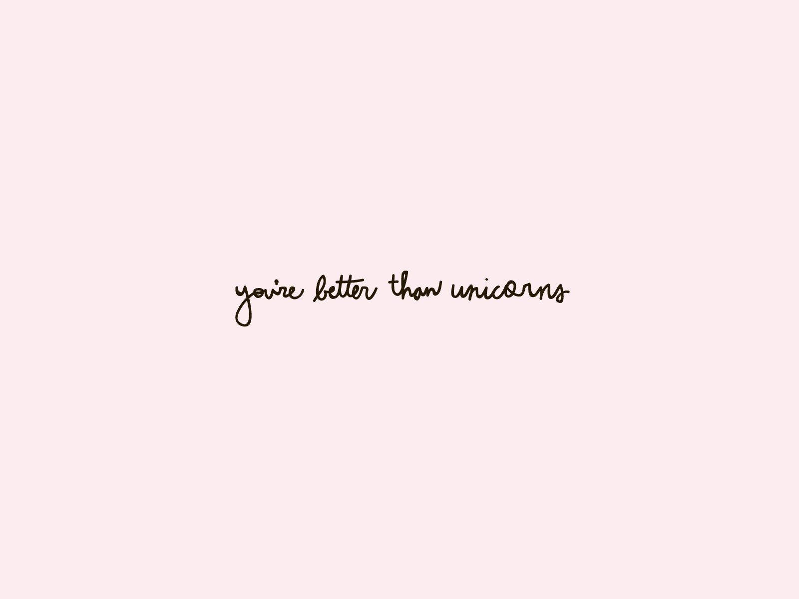 Motivation Macbook You're Better Than Unicorns Pink Wallpaper