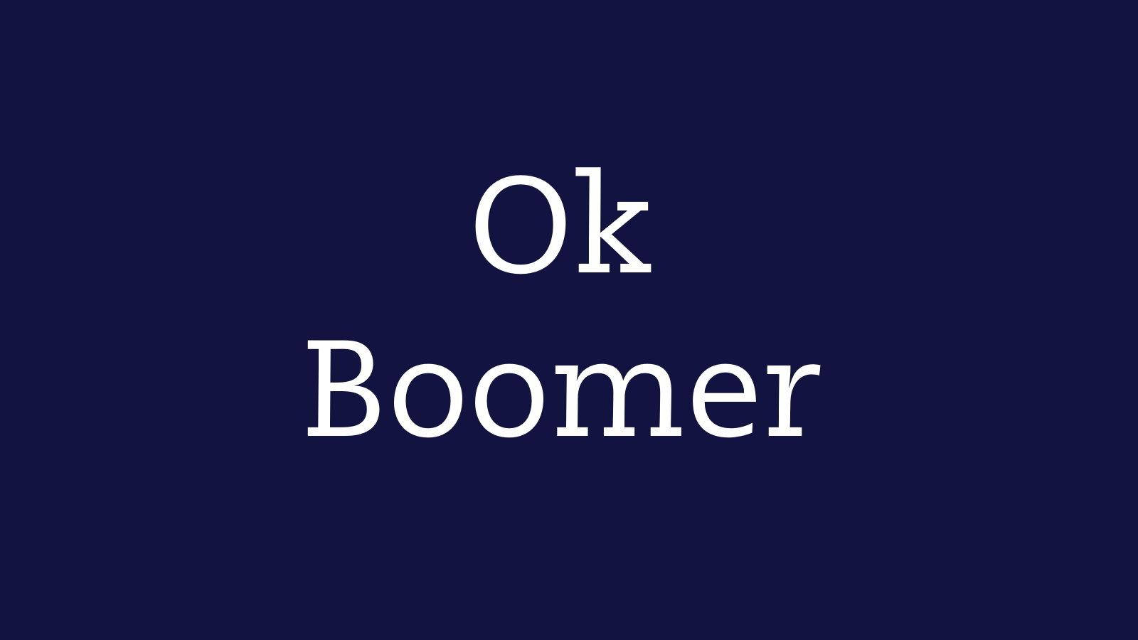 Okay Boomer Blue Background Wallpaper