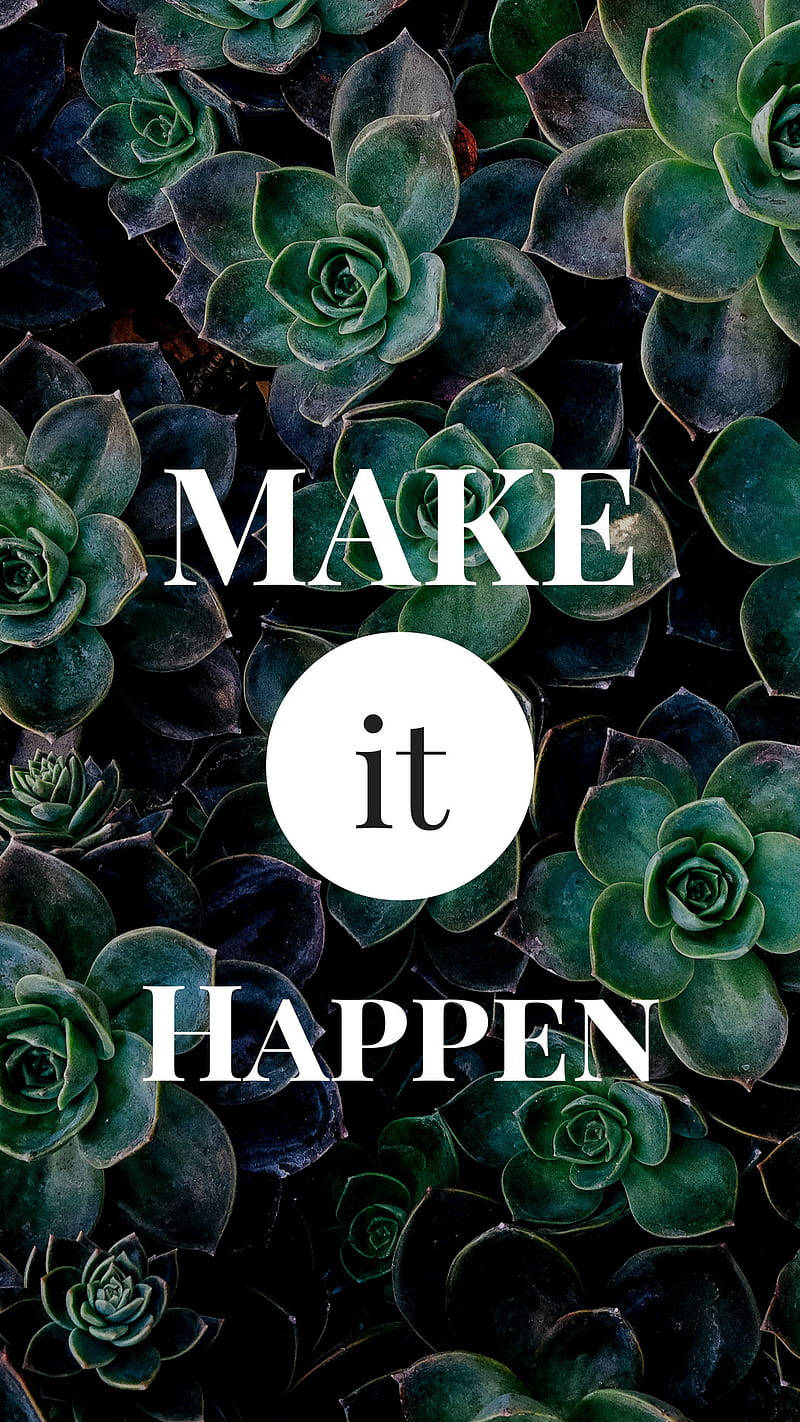 Positive Motivation Make It Happen Wallpaper