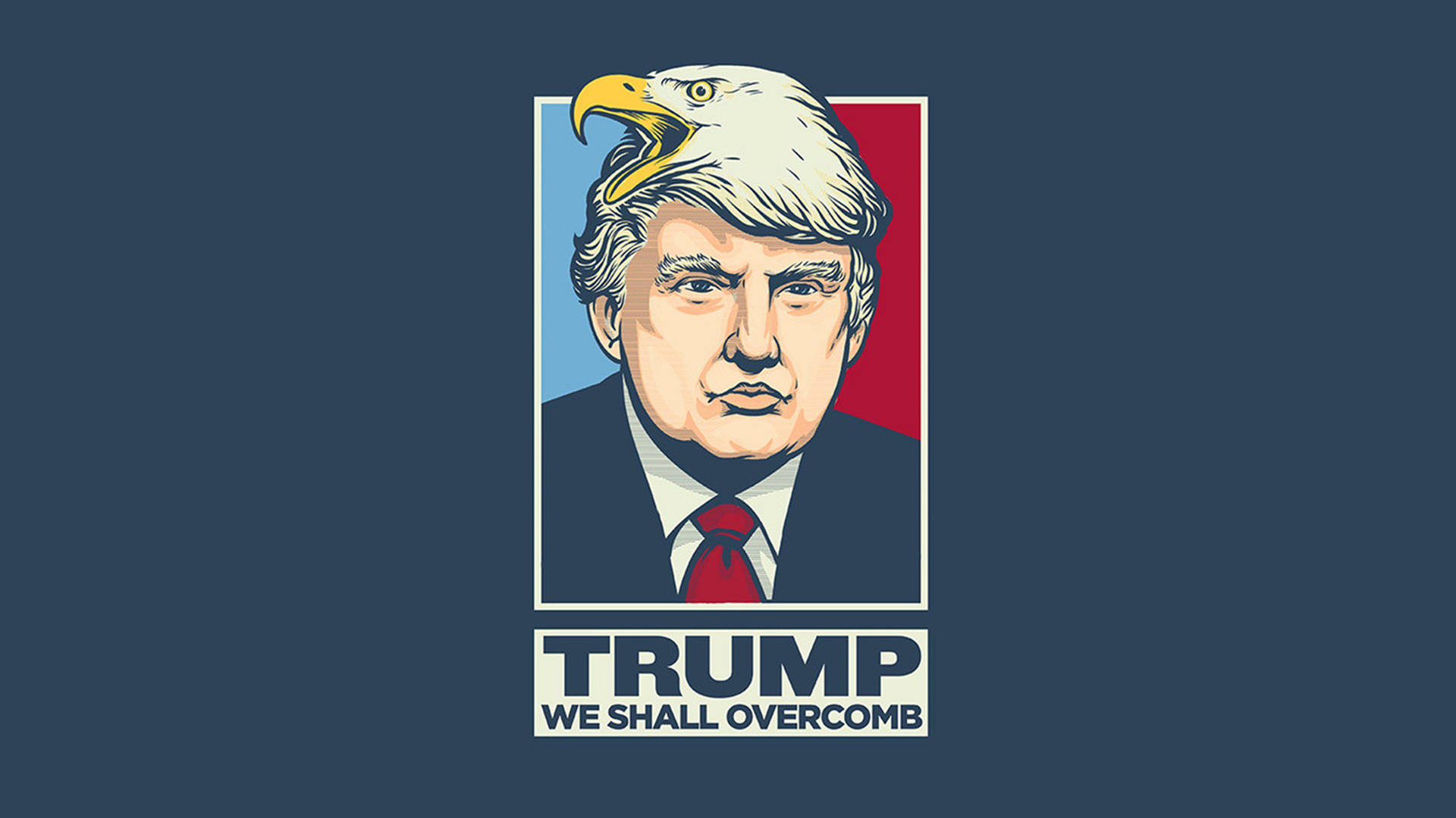 President Donald Trump's We Shall Overcomb Campaign Wallpaper