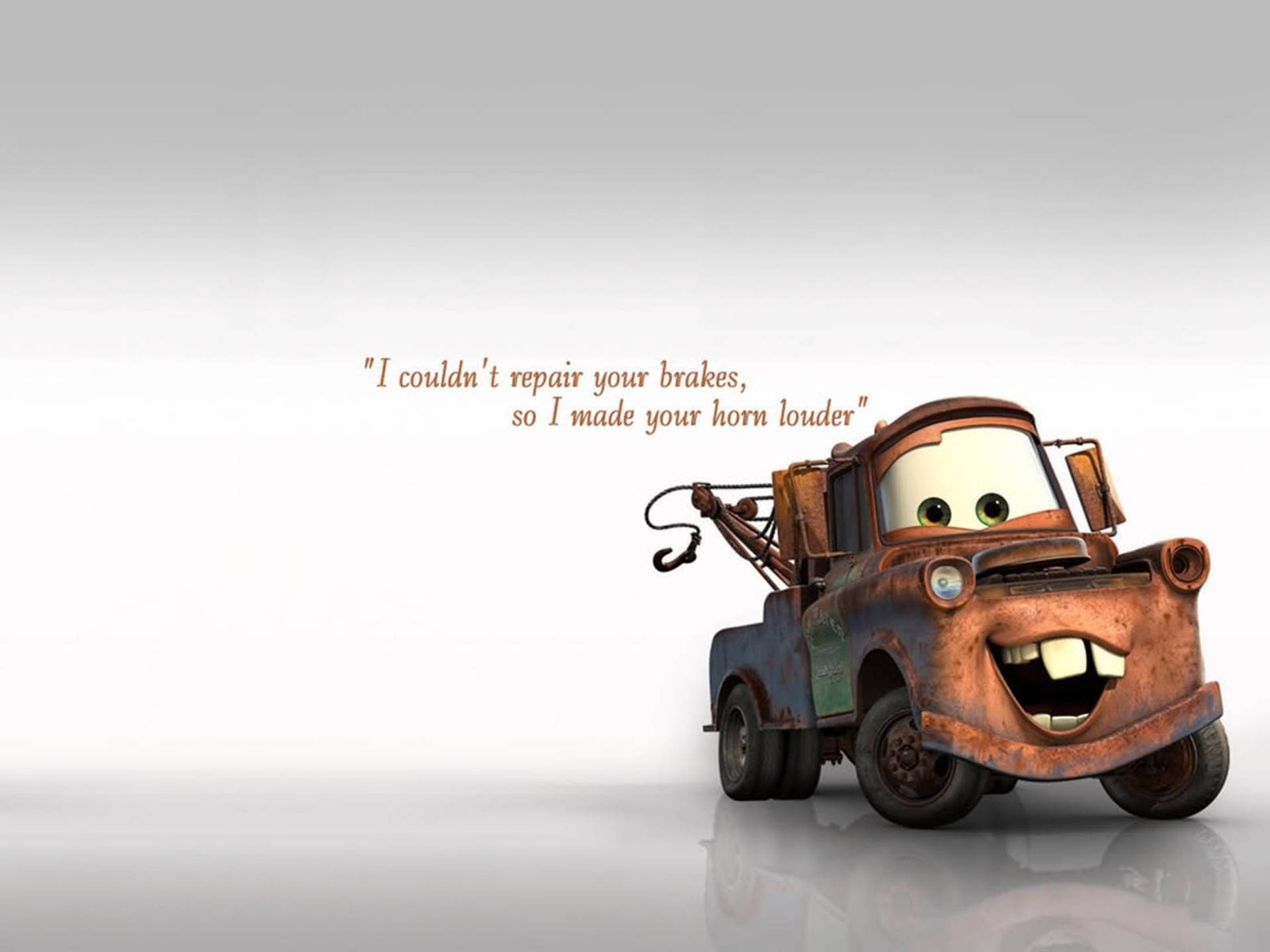 Repair Your Brakes Mater Cars Quote Wallpaper