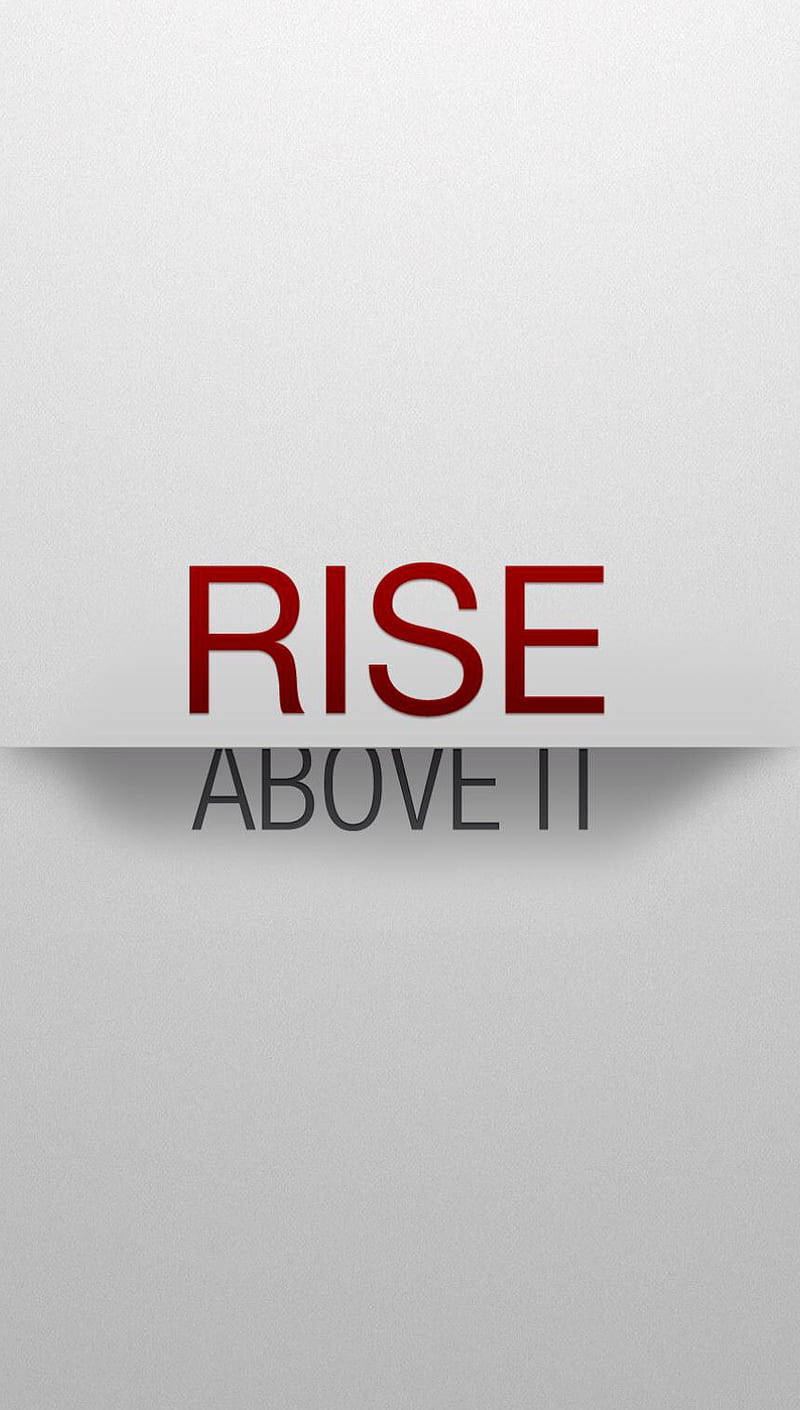 Rise Above It Inspirational Quote Wallpaper