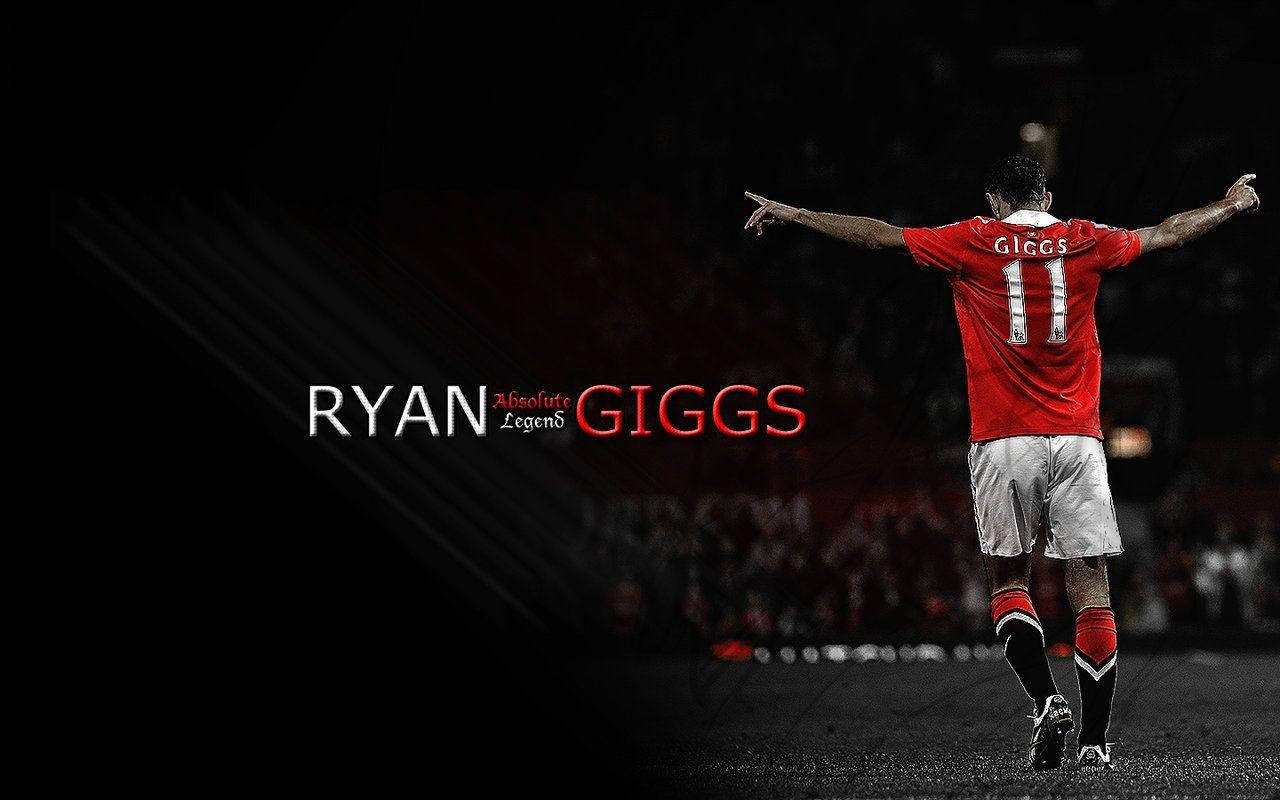 Ryan Giggs Absolute Legend Wallpaper