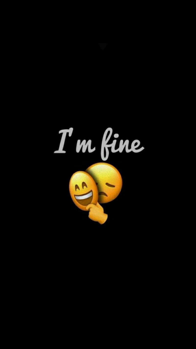 Sad Emoji Mask I'm Fine Wallpaper