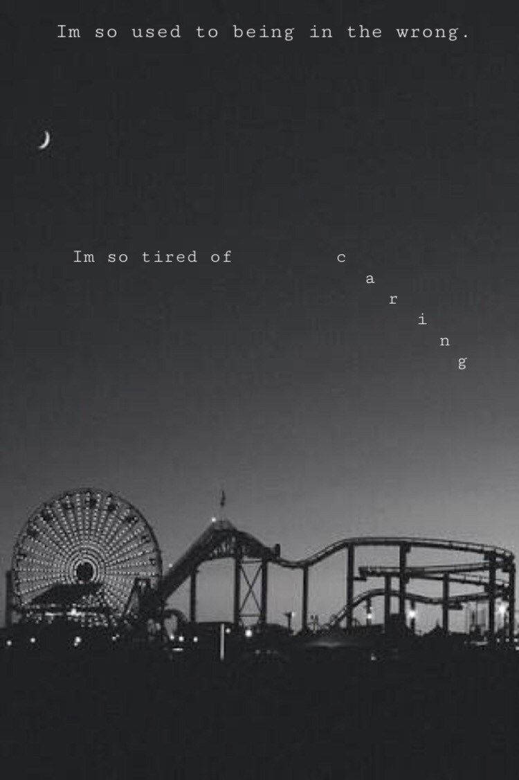 Sad Quote Amusement Park Dark Grey Iphone Wallpaper