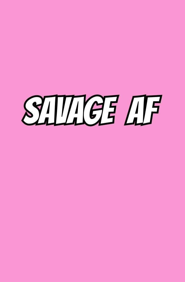 Savage Af Pink Phone Wallpaper