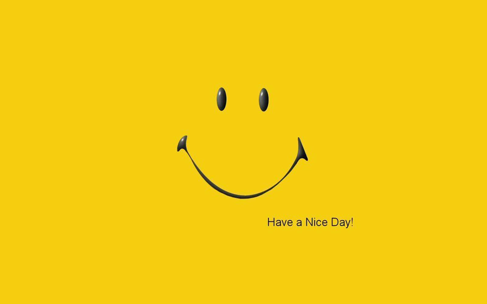 Smiley Face Have A Nice Day Wallpaper