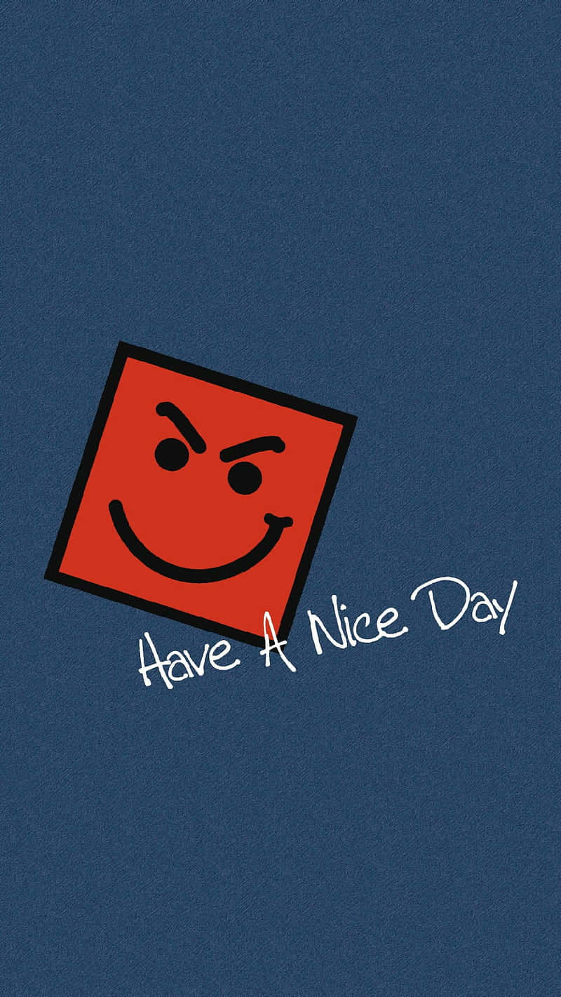 Smiling Square Have A Nice Day Wallpaper