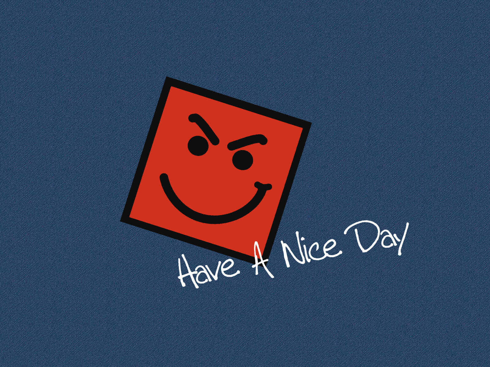 Smiling Square Have A Nice Day Wallpaper