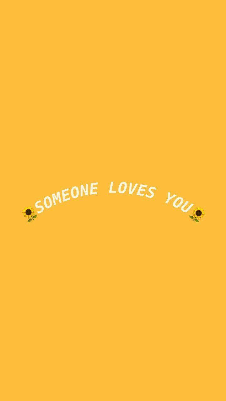 Someone Loves You Cute Yellow Background Wallpaper