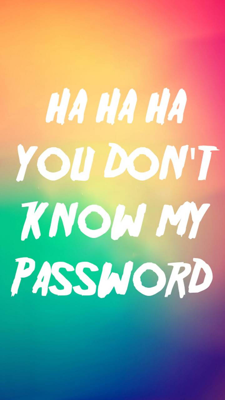 Tie Dye You Don't Know My Password Wallpaper