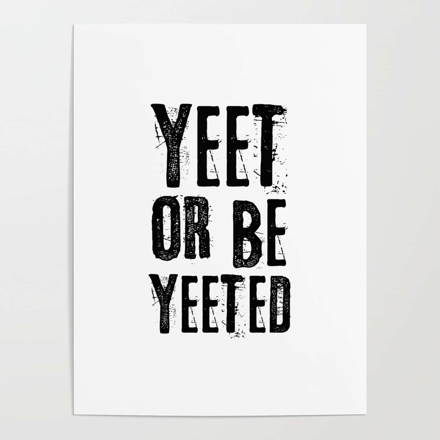 Time To Yeet Or Be Yeeted Wallpaper