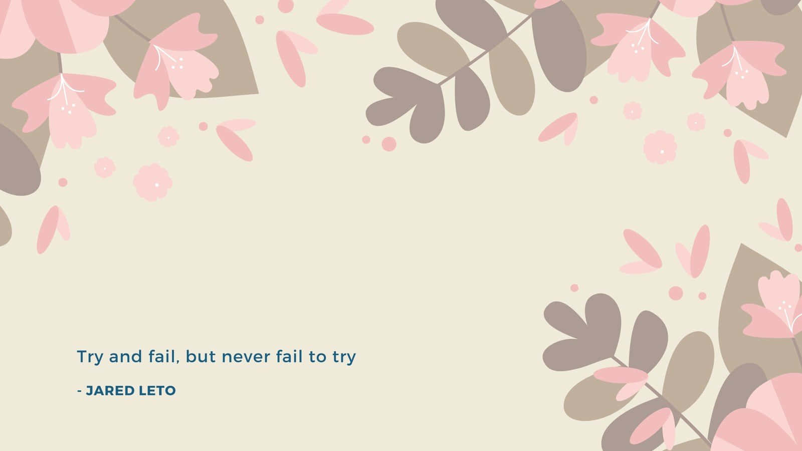 Try And Fail But Never Fail To Try Cute Pc Wallpaper