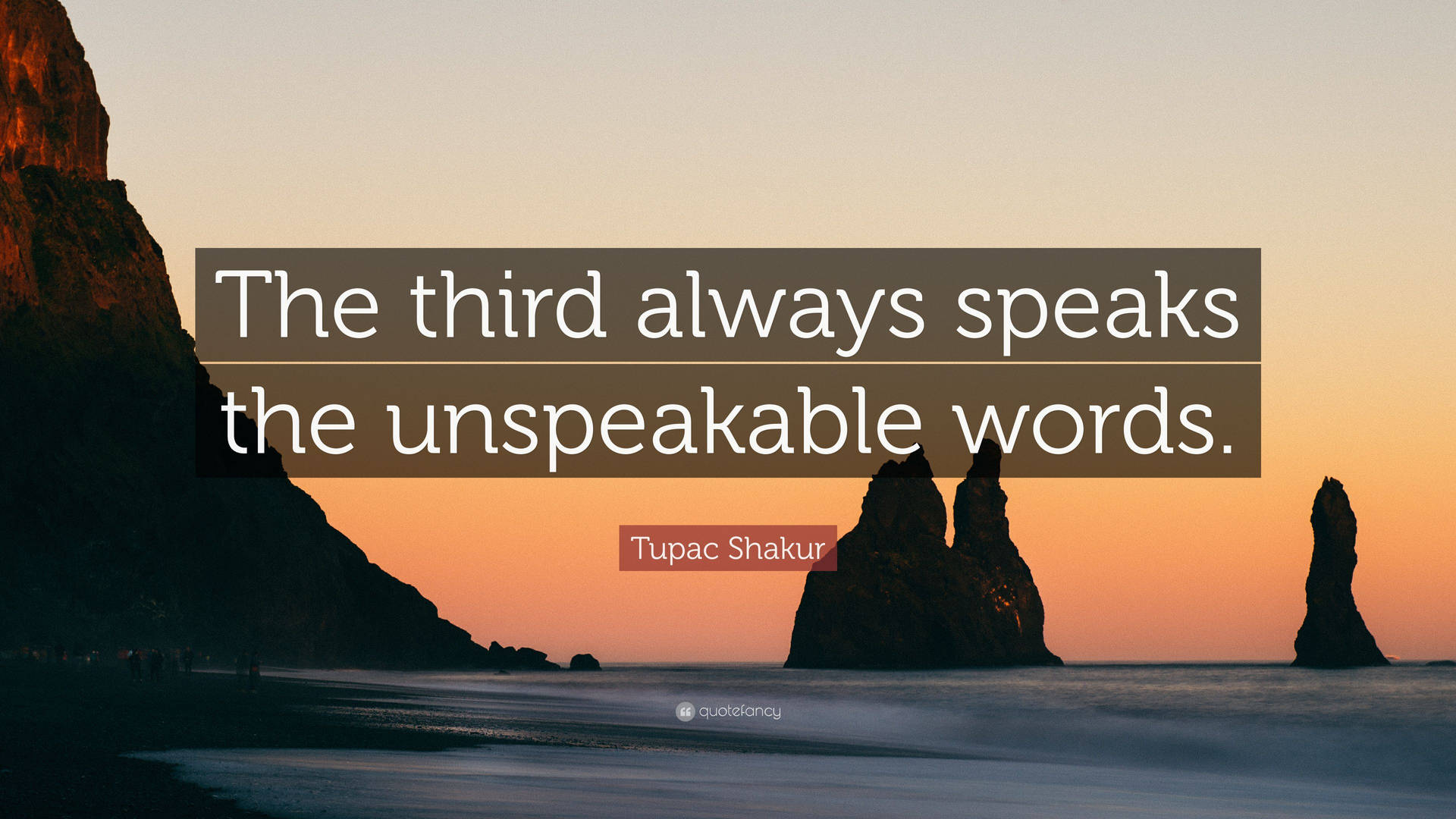 Unspeakable Quote By Tupac Shakur Wallpaper