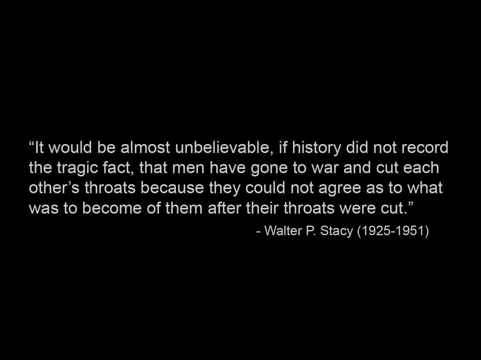 Walter Stacey History Quote Wallpaper