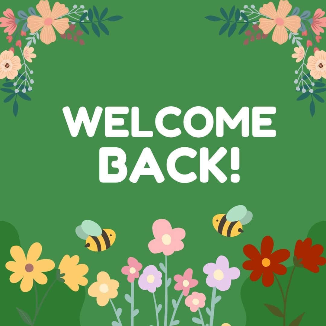 Welcome Back Greeting Floral Design Wallpaper