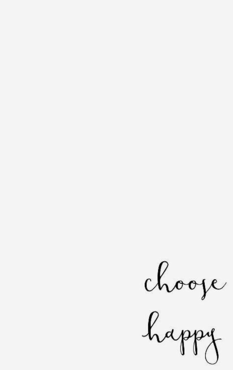 White Aesthetic Tumblr Choose Happy Wallpaper