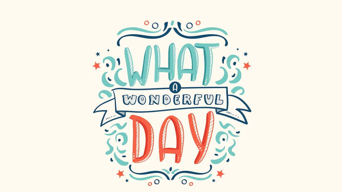 Wonderful Day Inspirational Quote Wallpaper