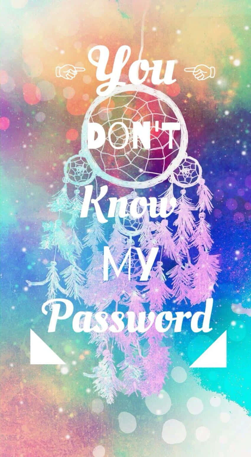 You Dont Know My Password Dreamcatcher Design Wallpaper