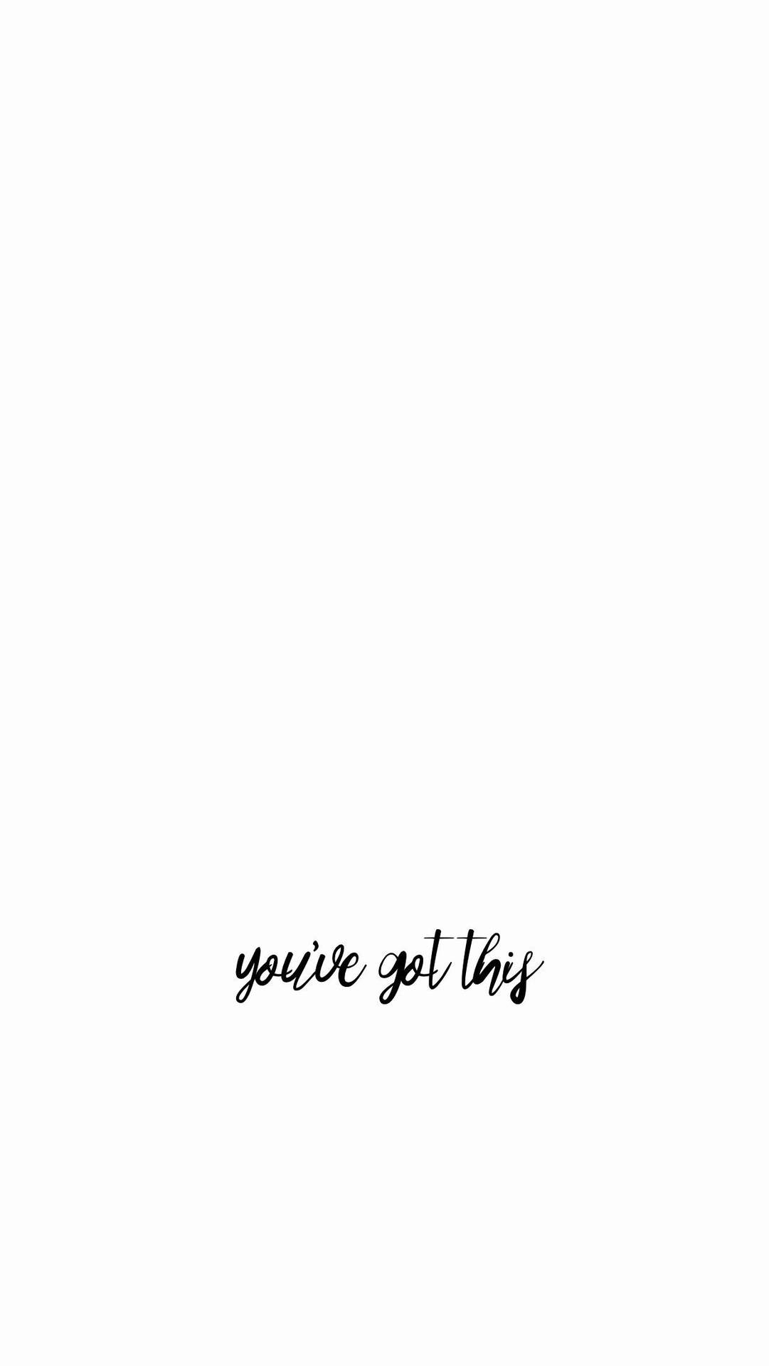 You’ve Got This Cute Simple Wallpaper