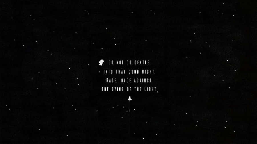 A Black And White Image Of A Star With A Quote Wallpaper