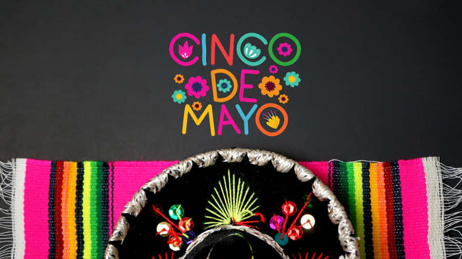 A Hat With The Words Cinco De Mayo On It Wallpaper