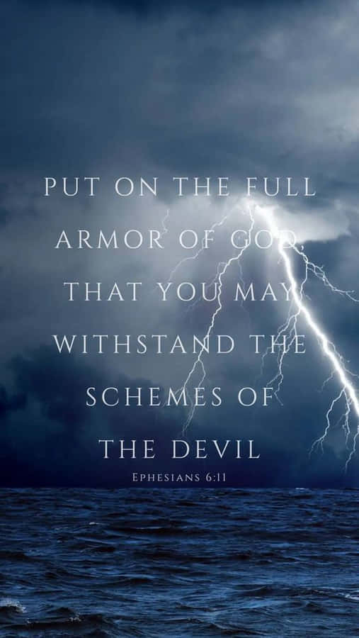 A Lightning Bolt With The Words Put On The Full Armor Of God That You May Stand Against The Schemes Of The Devil Wallpaper