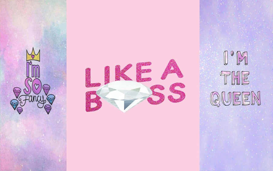 A Pink And Purple Background With The Words Like A Boss And Queen Wallpaper