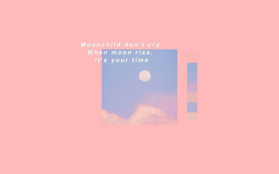 A Pink Background With The Words'moonlight That Moon Rise In Your Line' Wallpaper