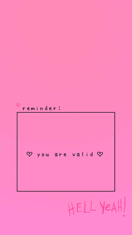A Pink Background With The Words'you Are Vail' Wallpaper