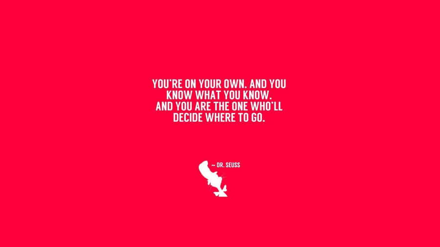 A Red Background With A Quote That Says You Are The Only One And You Know What You Know And You Will Become Great Wallpaper