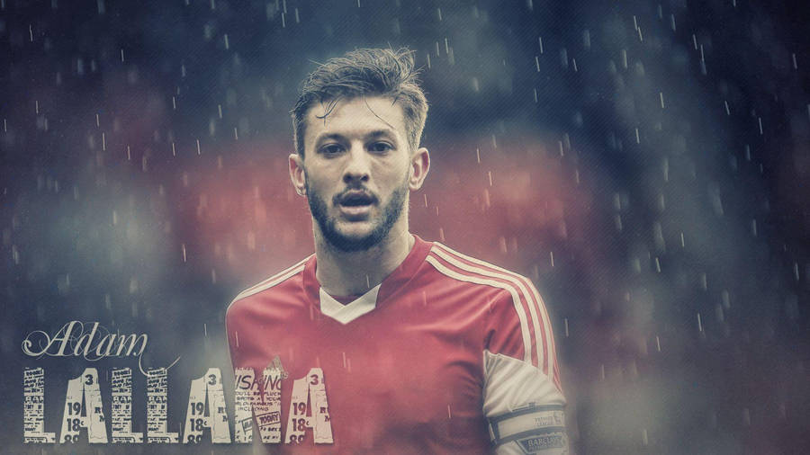 Adam Lallana Edit Raining Wallpaper